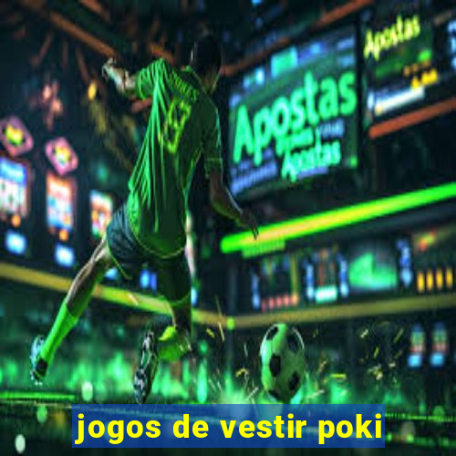 jogos de vestir poki